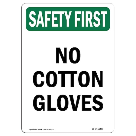 OSHA SAFETY FIRST Sign, No Cotton Gloves, 14in X 10in Aluminum